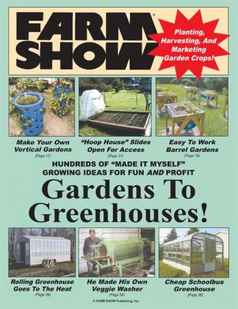 FARM SHOW Magazine - The BEST stories about Made-It-Myself Shop Inventions,  Farming and Gardening Tips, Time-saving Tricks & the Best Farm Shop Hacks,  DIY Farm Projects, Tips on Boosting your farm income