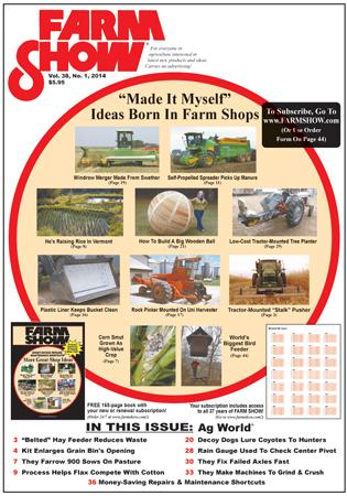 FARM SHOW Magazine - The BEST stories about Made-It-Myself Shop Inventions,  Farming and Gardening Tips, Time-saving Tricks & the Best Farm Shop Hacks,  DIY Farm Projects, Tips on Boosting your farm income