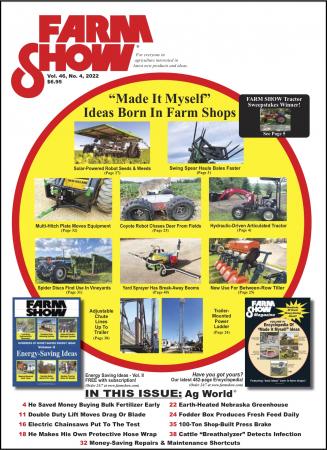 FARM SHOW Magazine - The BEST stories about Made-It-Myself Shop Inventions,  Farming and Gardening Tips, Time-saving Tricks & the Best Farm Shop Hacks,  DIY Farm Projects, Tips on Boosting your farm income