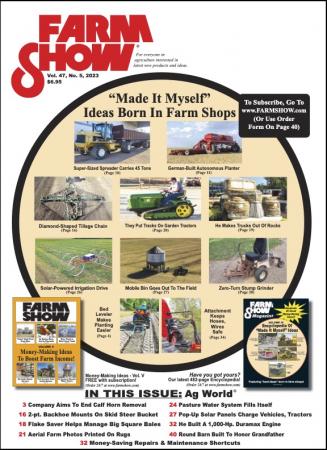 FARM SHOW Magazine - The BEST stories about Made-It-Myself Shop Inventions,  Farming and Gardening Tips, Time-saving Tricks & the Best Farm Shop Hacks,  DIY Farm Projects, Tips on Boosting your farm income