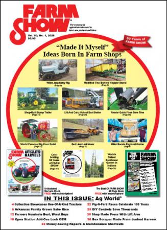 FARM SHOW Magazine - For Everyone in Agriculture Interested in the Latest Farming, Ranching & Agriculture News, Farm Shop Inventions, Time-Saving Tips & Tricks, Money-saving Hacks & the Best Farm Shop Inventions, DIY Farm Projects, Barn Hacks, Boost your farm income, time-saving tips, farm and Ag equipment reviews