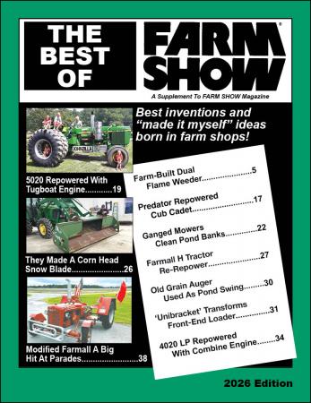 FARM SHOW Magazine - For Everyone in Agriculture Interested in the Latest Farming, Ranching & Agriculture News, Farm Shop Inventions, Time-Saving Tips & Tricks, Money-saving Hacks & the Best Farm Shop Inventions, DIY Farm Projects, Barn Hacks, Boost your farm income, time-saving tips, farm and Ag equipment reviews