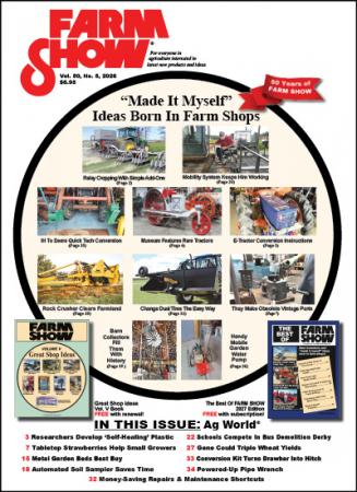 FARM SHOW Magazine - For Everyone in Agriculture Interested in the Latest Farming, Ranching & Agriculture News, Farm Shop Inventions, Time-Saving Tips & Tricks, Money-saving Hacks & the Best Farm Shop Inventions, DIY Farm Projects, Barn Hacks, Boost your farm income, time-saving tips, farm and Ag equipment reviews